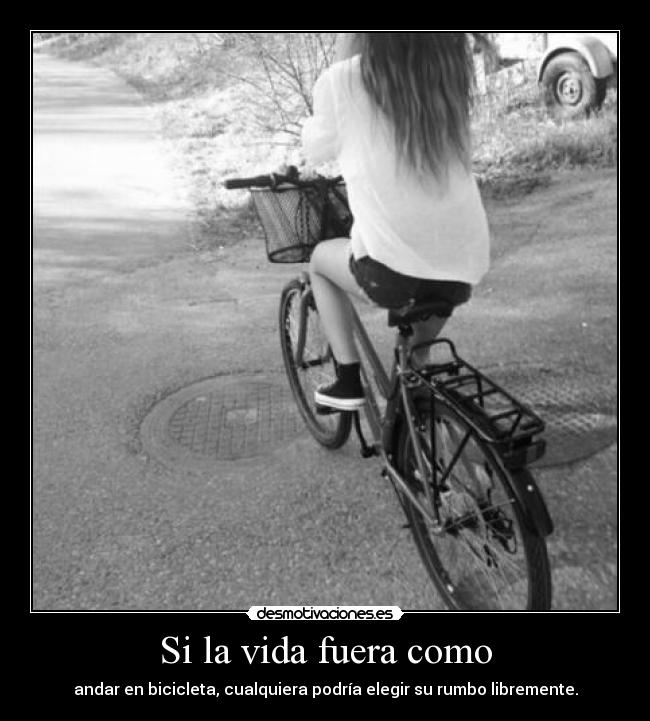 Si la vida fuera como - 