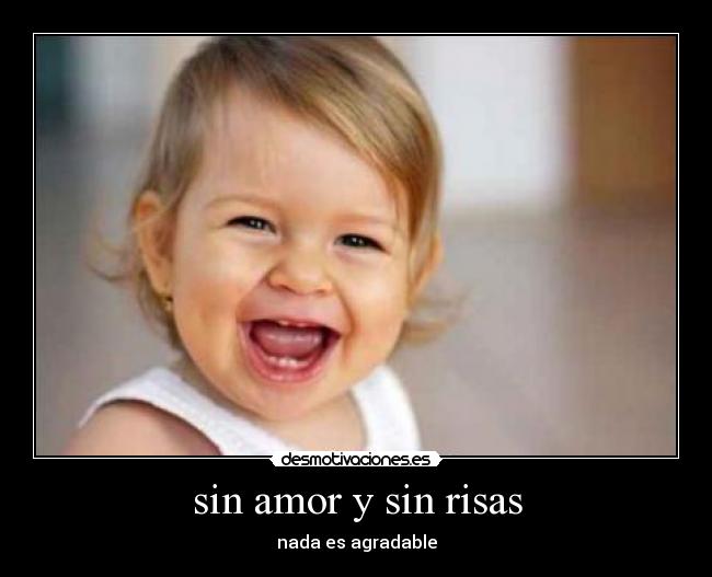 sin amor y sin risas -