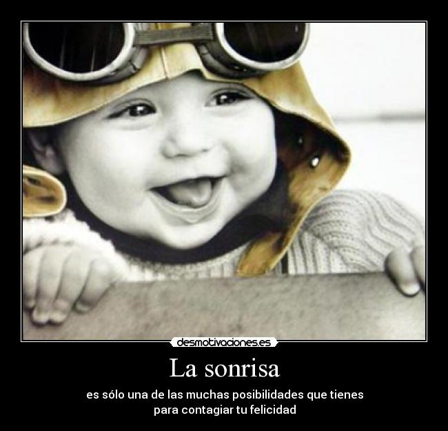 carteles sonrisa sonrisa solo muchas posibilidades tienes contagiar felicidad desmotivaciones
