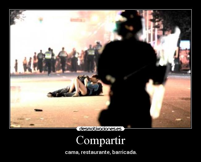 Compartir - cama, restaurante, barricada.