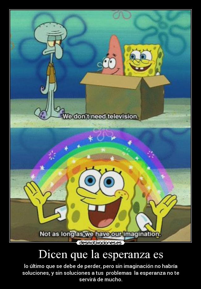 carteles esperanza imagina con bob esponja desmotivaciones