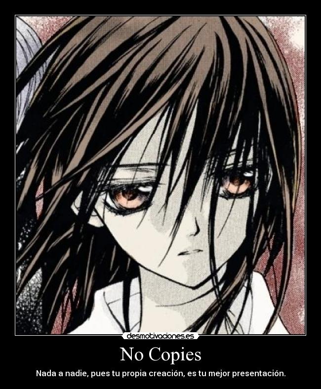 No Copies - Nada a nadie, pues tu propia creación, es tu mejor presentación.