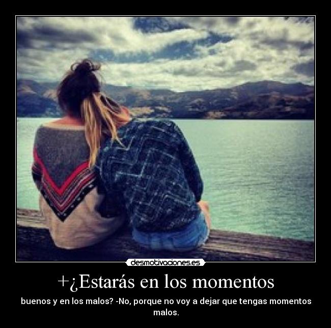 +¿Estarás en los momentos -