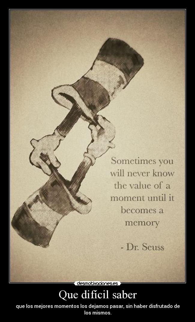 Que difícil saber -