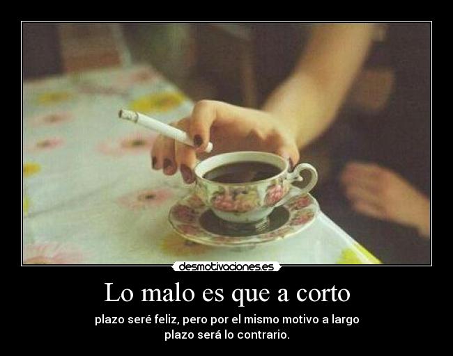 Lo malo es que a corto -