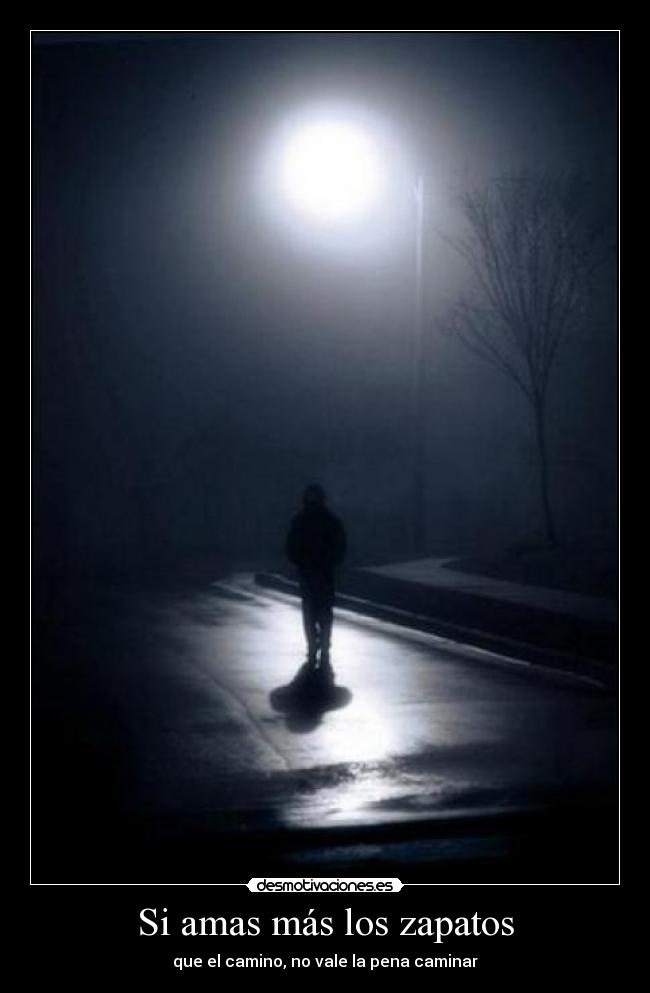 Si amas más los zapatos -