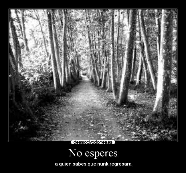 No esperes - 