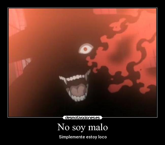 No soy malo - Simplemente estoy loco