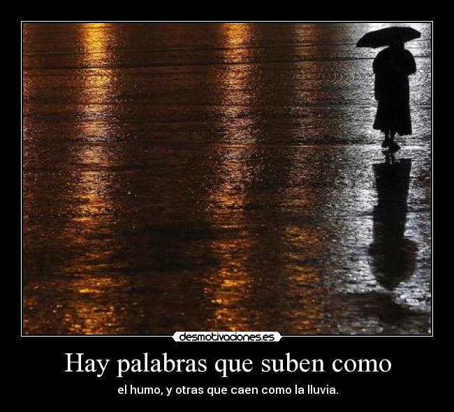 Hay palabras que suben como -