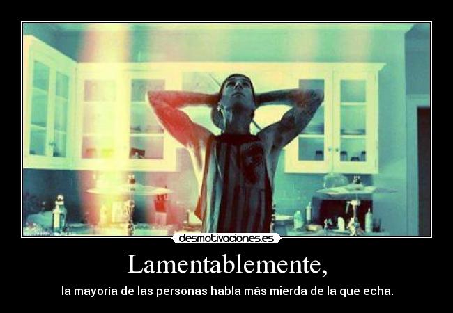 Lamentablemente, - 