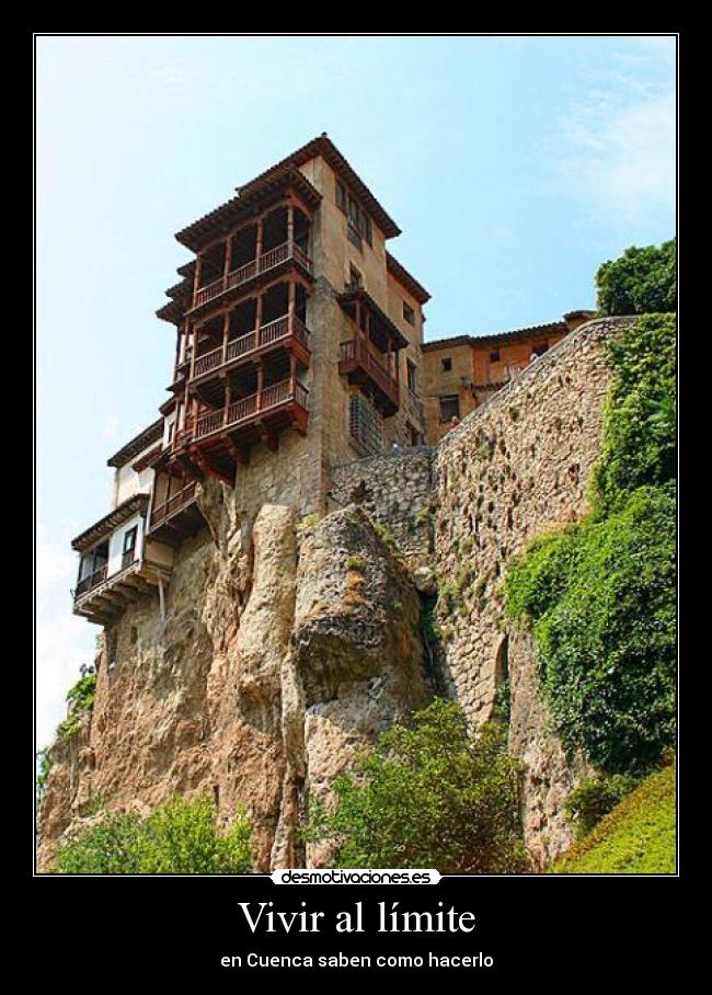 Vivir al límite - en Cuenca saben como hacerlo