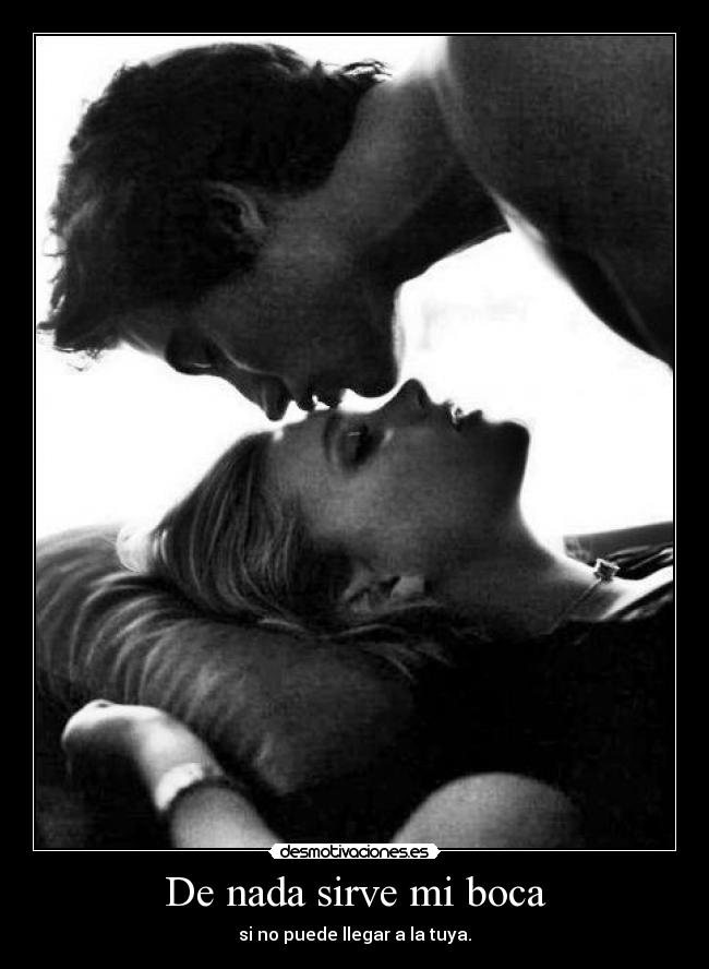 De nada sirve mi boca -