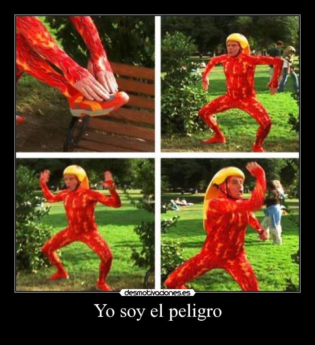 Yo soy el peligro -