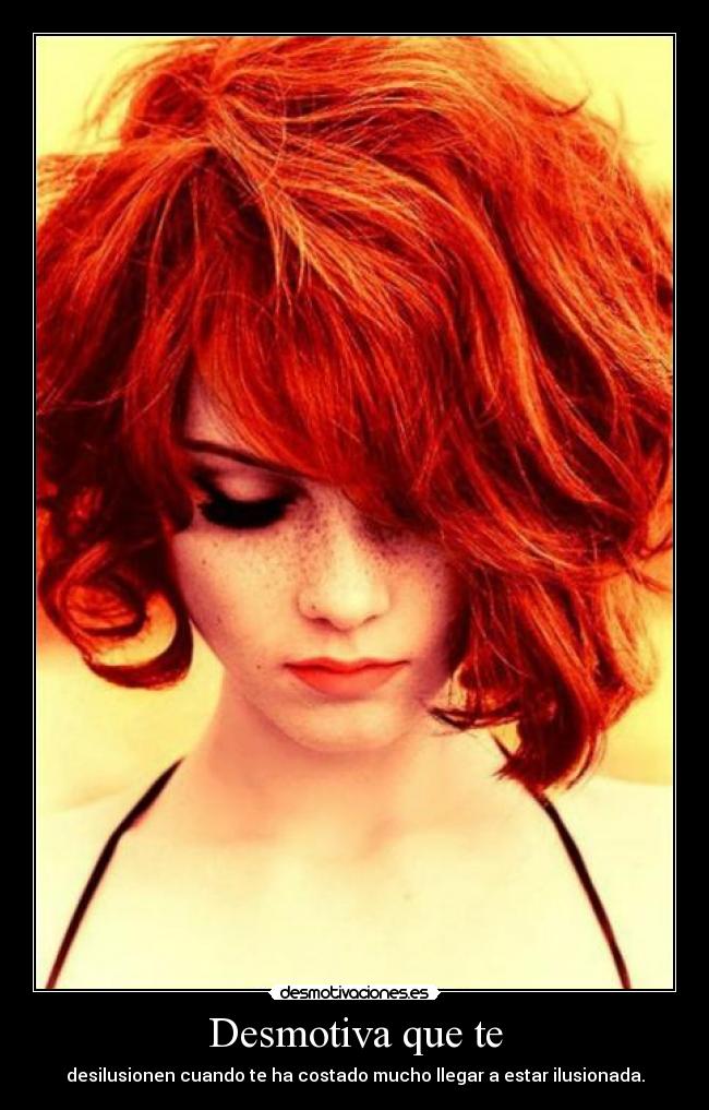 Desmotiva que te -