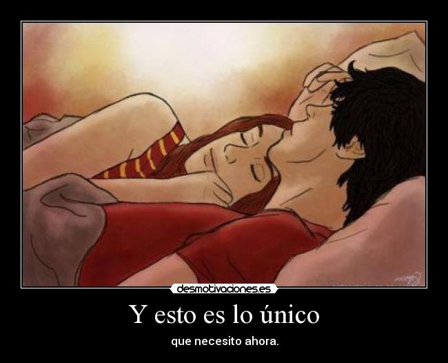 Y esto es lo único -