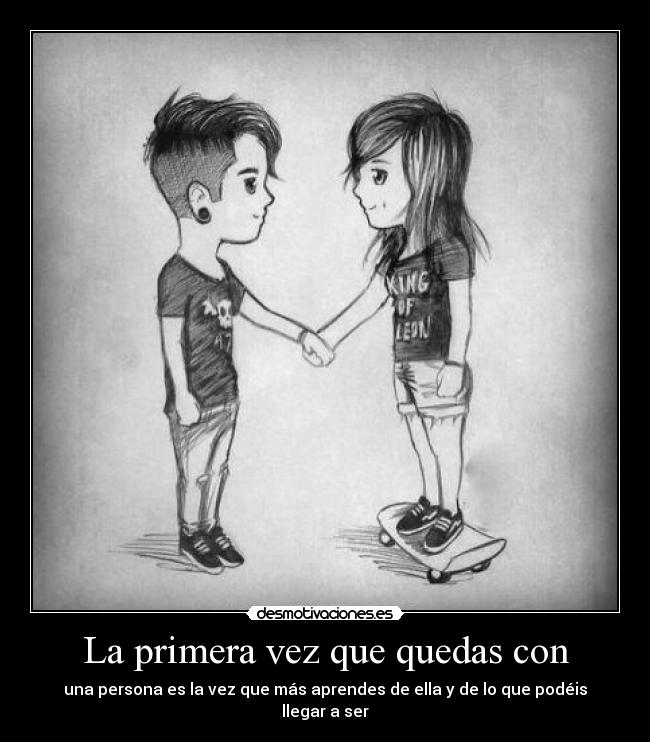 La primera vez que quedas con - 