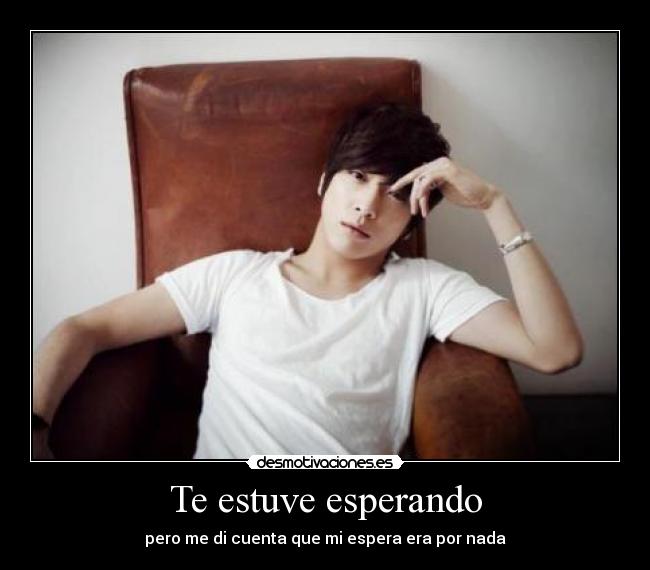 Te estuve esperando -