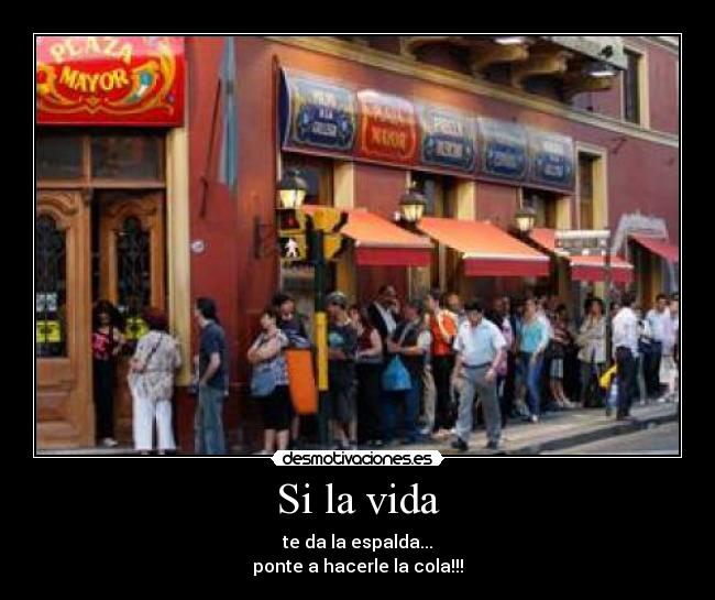 Si la vida -