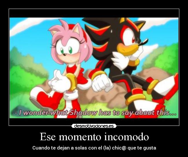 Ese momento incomodo - Cuando te dejan a solas con el (la) chic@ que te gusta