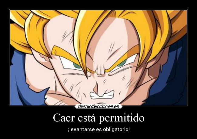 Caer está permitido - ¡levantarse es obligatorio!