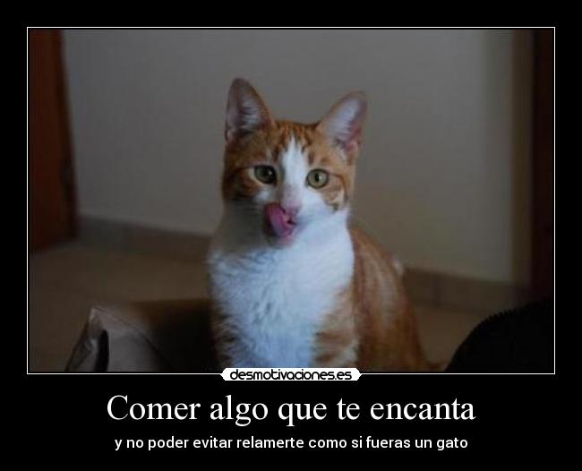 Comer algo que te encanta - 