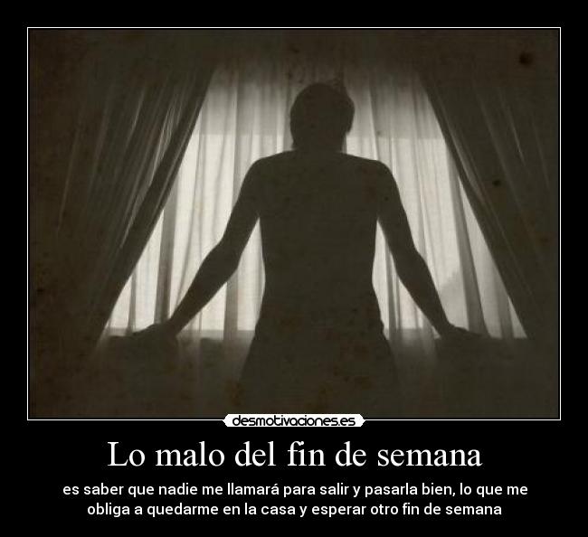 Lo malo del fin de semana -