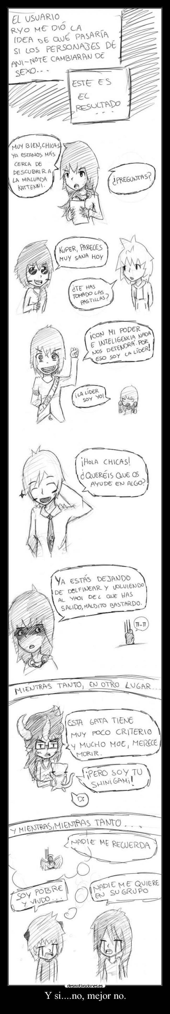 Y si....no, mejor no. -