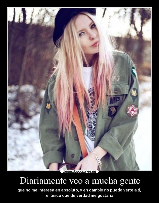 Diariamente veo a mucha gente -