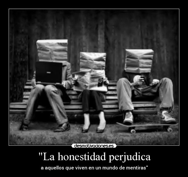 La honestidad perjudica - 