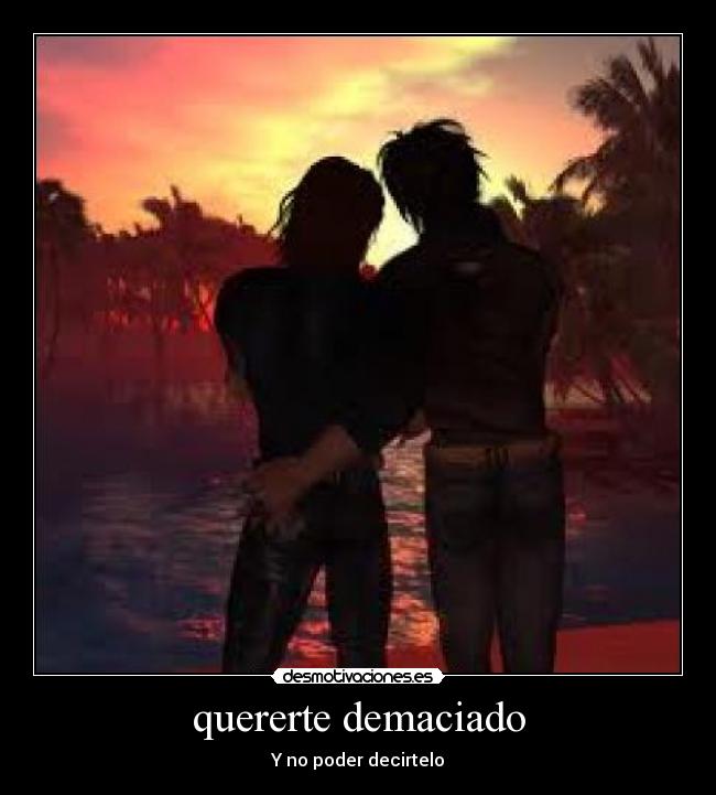 quererte demaciado -