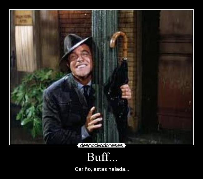 Buff... - Cariño, estas helada...