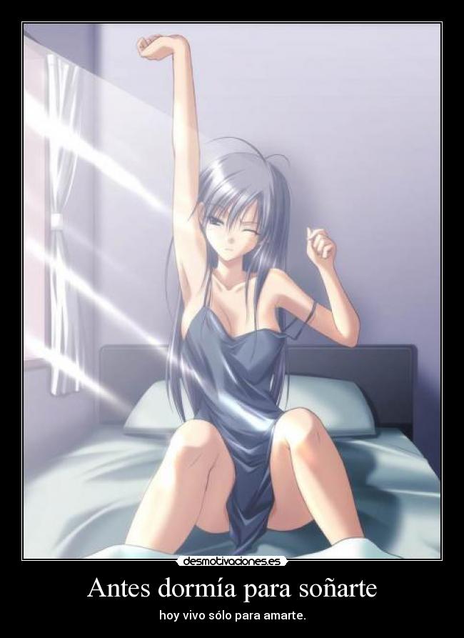 Antes dormía para soñarte -