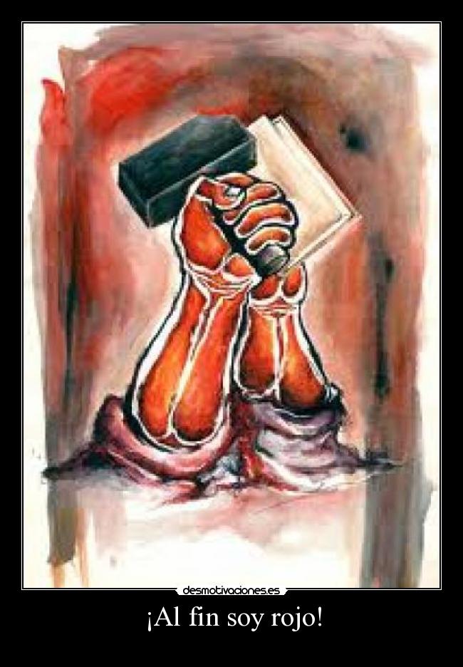 ¡Al fin soy rojo! -
