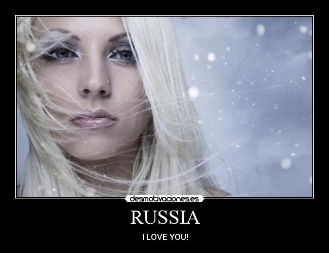 RUSSIA - I LOVE YOU!