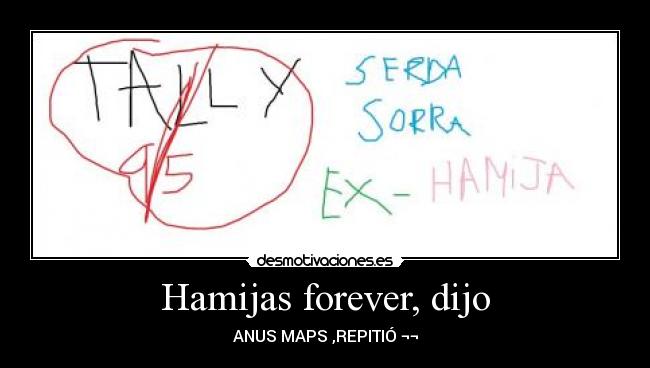 Hamijas forever, dijo - 