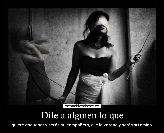 Dile a alguien lo que -