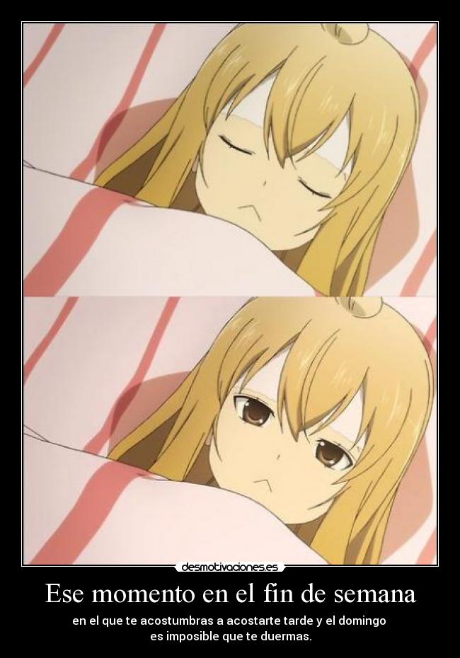 Ese momento en el fin de semana -