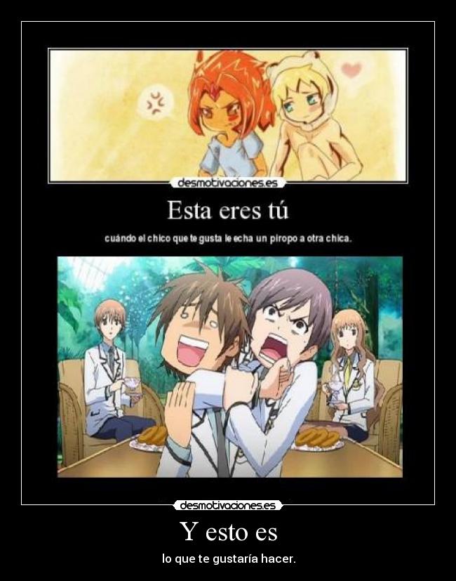 Y esto es - lo que te gustaría hacer.