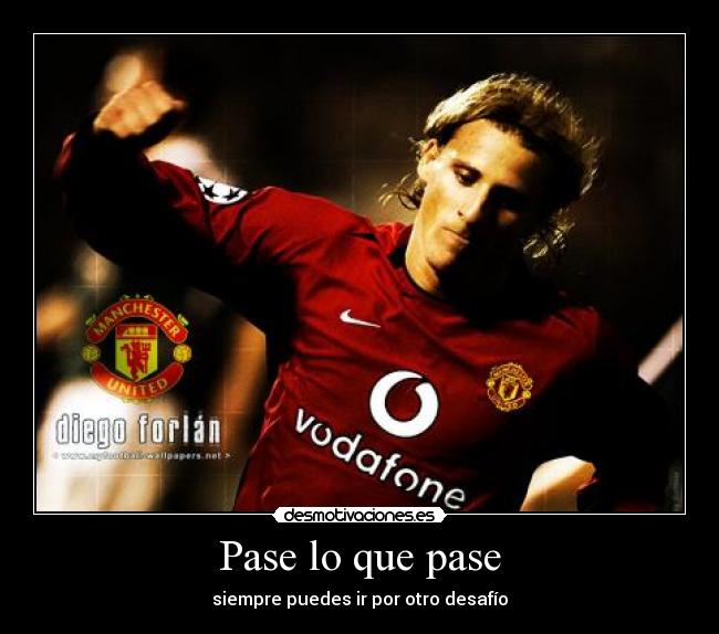 Pase lo que pase - siempre puedes ir por otro desafío