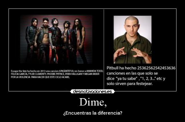 Dime, - ¿Encuentras la diferencia?