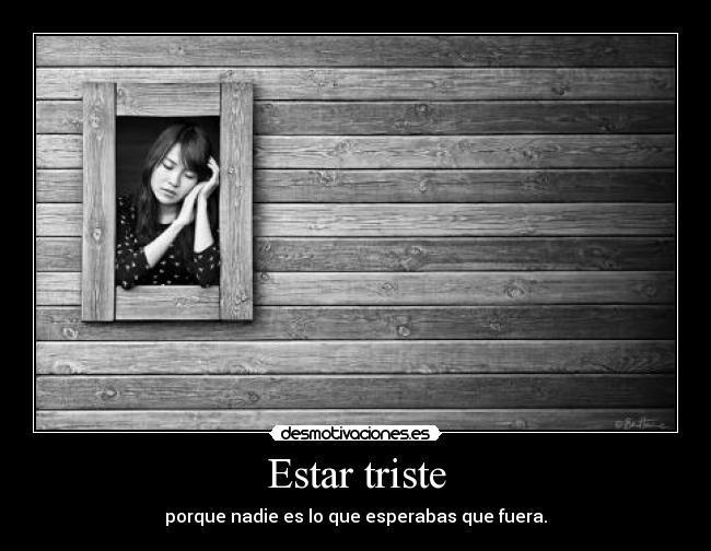 Estar triste -