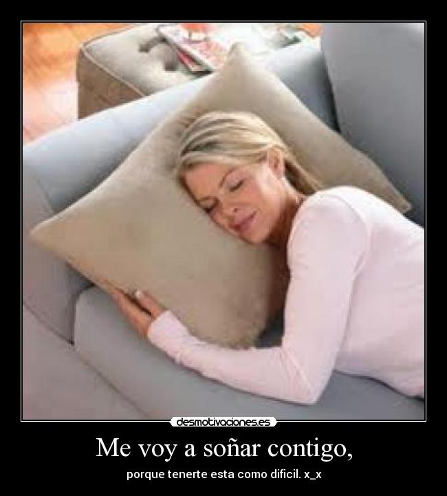 Me voy a soñar contigo, - 