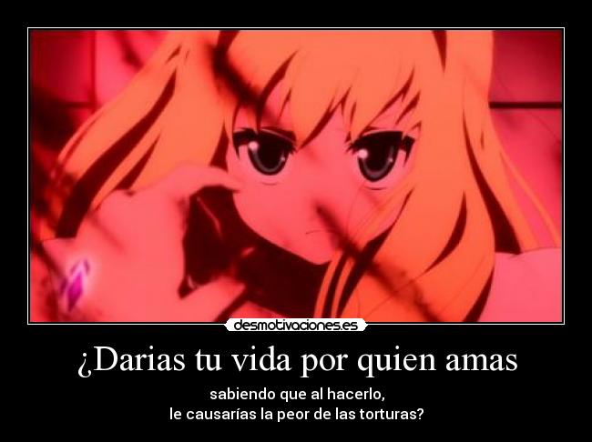 ¿Darias tu vida por quien amas -