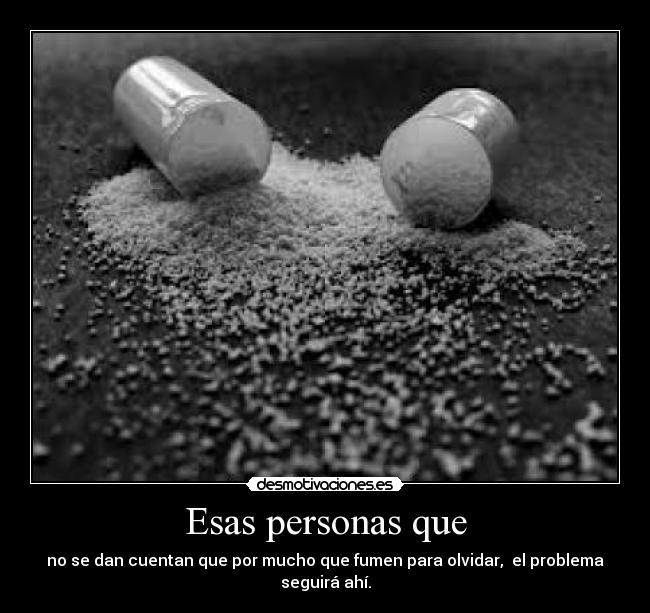 Esas personas que -