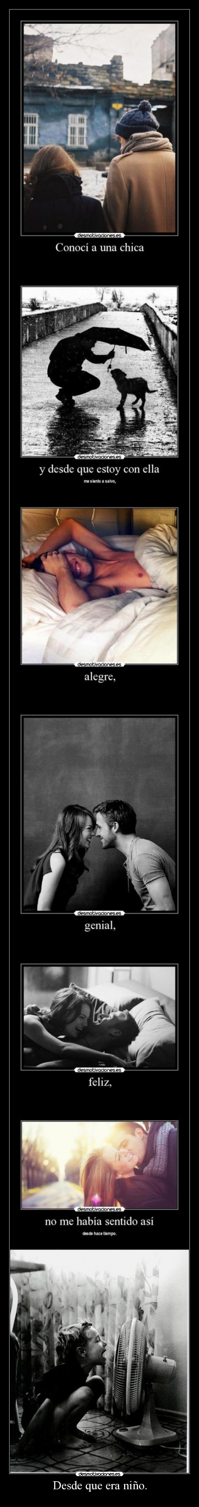 Desde que era niño. - 