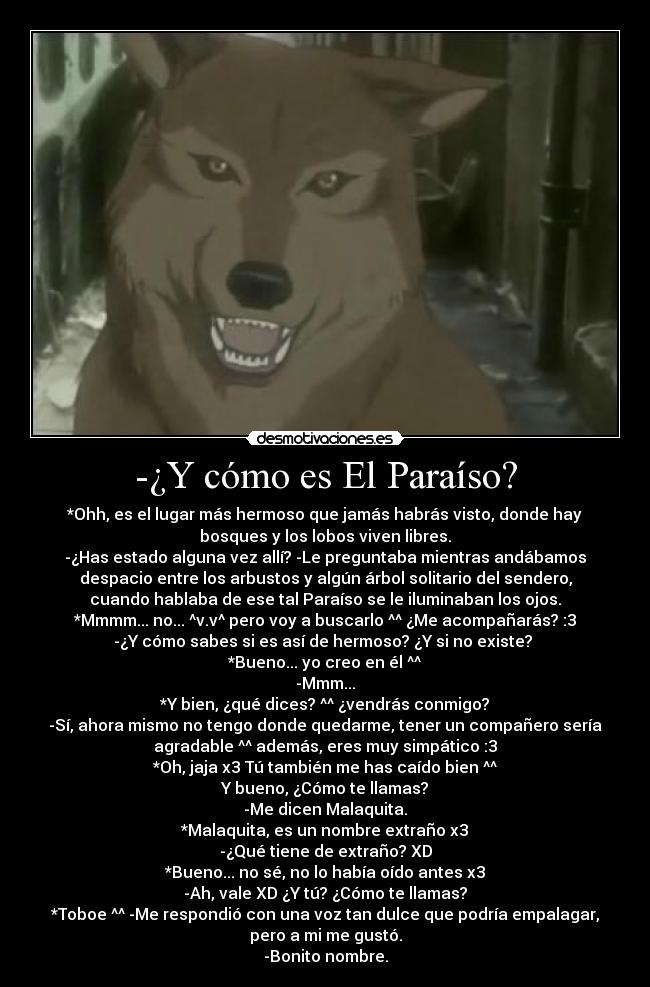 -¿Y cómo es El Paraíso? -