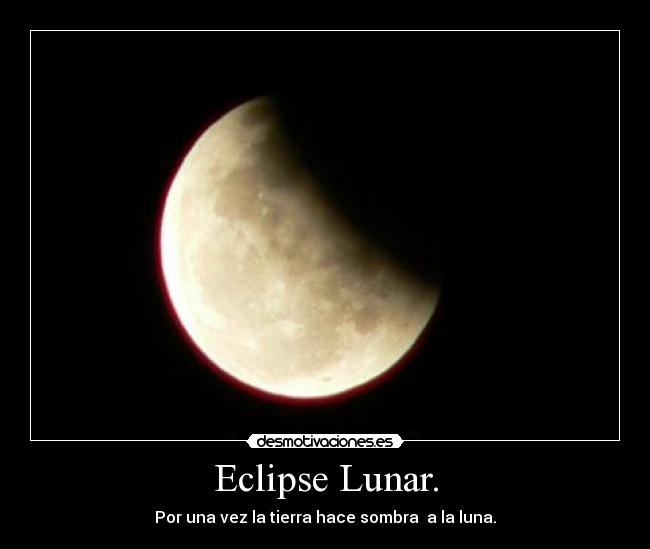 carteles eclipse lunar desmotivaciones
