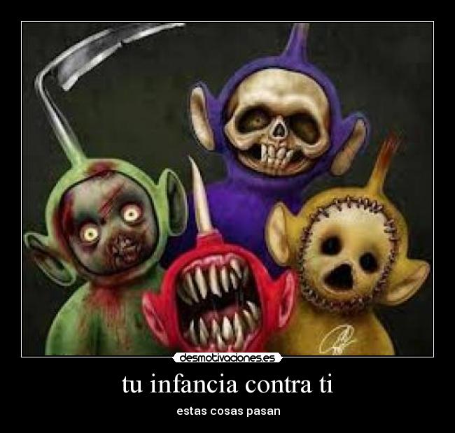 tu infancia contra ti - 