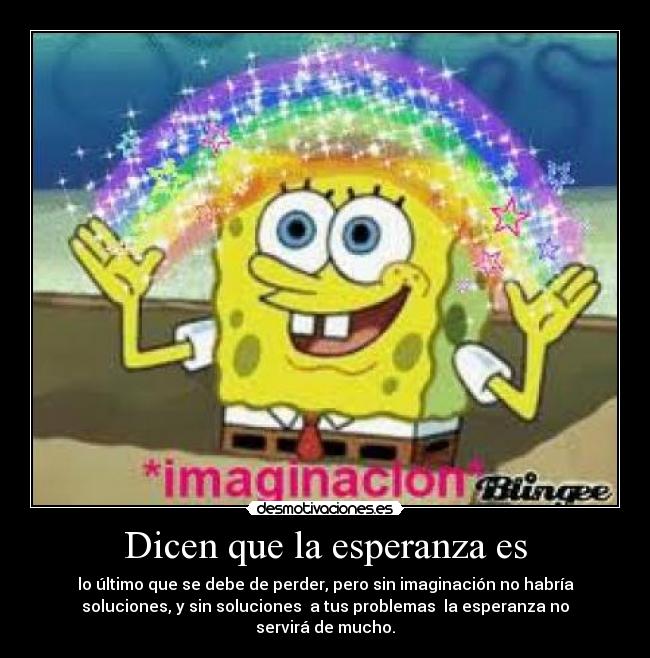 carteles esperanza imagina con bob esponja desmotivaciones