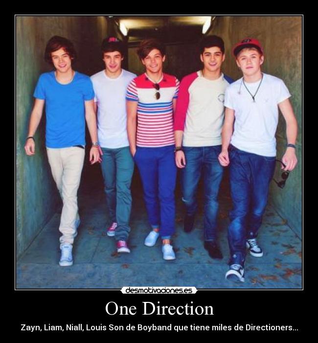 One Direction - Zayn, Liam, Niall, Louis Son de Boyband que tiene miles de Directioners...♫